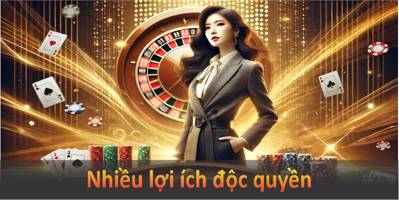 Nhiều lợi ích độc quyền và hỗ trợ chuyên nghiệp